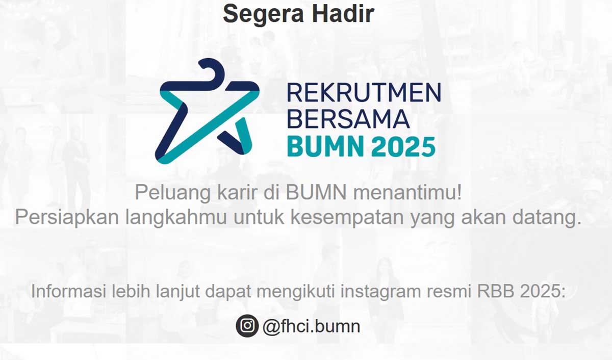 Rekrutmen Bersama BUMN 2025 Dibuka Besok, Simak Jadwal dan Cara Pendaftaran