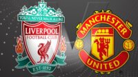Derby Barat Laut, Rivalitas Abadi Manchester United dan Liverpool Derby Barat Laut, Rivalitas Abadi Manchester United dan Liverpool